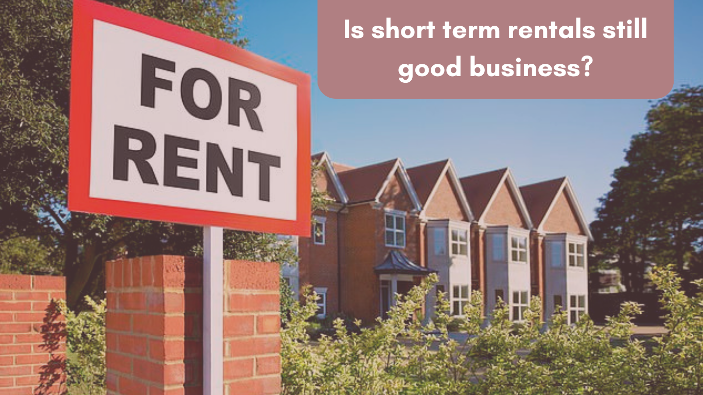 Is short-term rentals still good business?